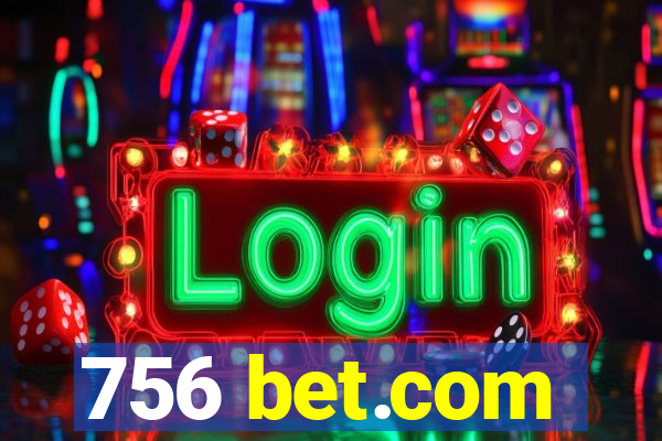 756 bet.com